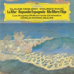 Debussy: La Mer / Ravel: Rapsodie Espagnole / Ma Mère L'Oye