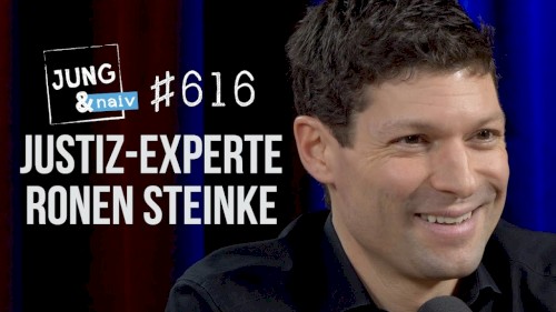 Jung & Naiv #616, „Ronen Steinke über Klassenjustiz, Völkerrecht und Kriegsverbrechen“