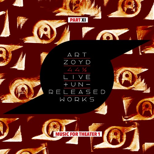 44 1/2: Live And Unreleased Works [Part XI - Music For Theatre I]
