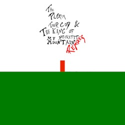 The Pilgrim, Their God and the King of My Decrepit Mountain (Remixes)