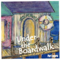 Under the Boardwalk: A Collection of Popular Beach Music