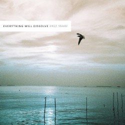 Everything Will Dissolve