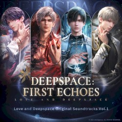 Deepspace: First Echoes (Love and Deepspace Original Game Soundtracks Vol. 1)
