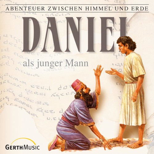 Abenteuer zwischen Himmel und Erde 18 - Daniel als junger Mann