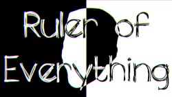 Ruler of Everything