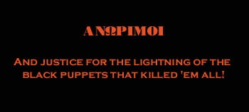 And Justice For The Lightning of the Black Puppets that Killed 'em All