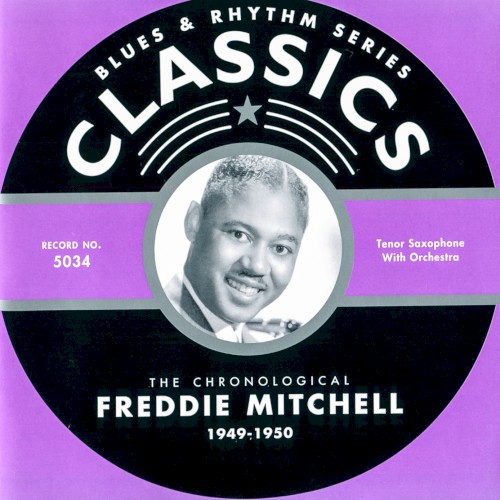 Blues & Rhythm Series: The Chronological Freddie Mitchell 1949-1950