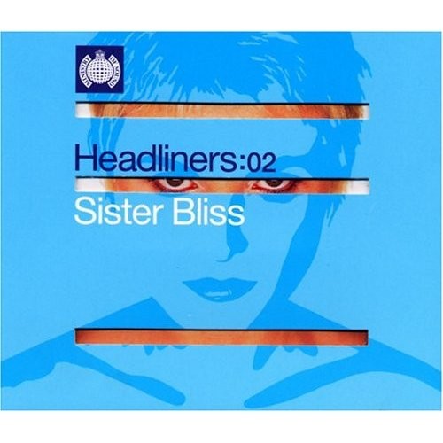 Headliners:02: Sister Bliss