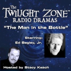 The Twilight Zone Radio Dramas, "The Man in the Bottle"