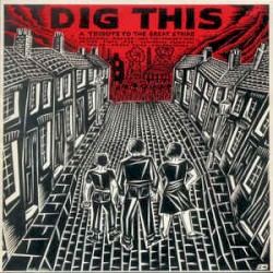 Dig This: A Tribute to the Great Strike
