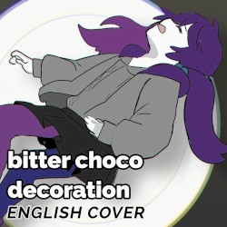 Bitter Choco Decoration (English Cover)