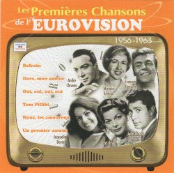 Les Premières Chansons de l'Eurovision: 1956-1963