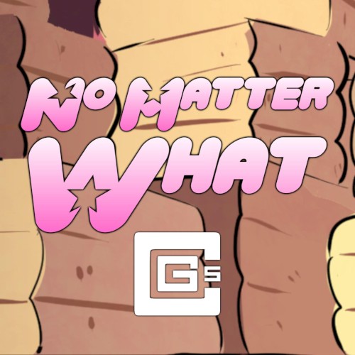 No Matter What