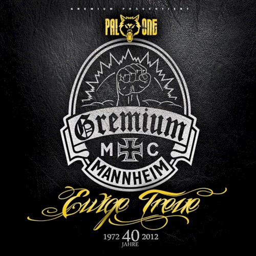 Ewige Treue (40 Jahre Gremium MC Mannheim)