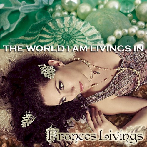 The World I Am Livings In