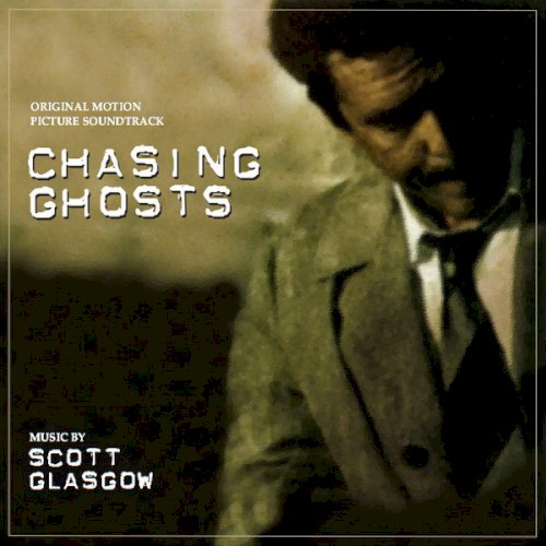 Chasing Ghosts (Original Motion Picture Soundtrack)