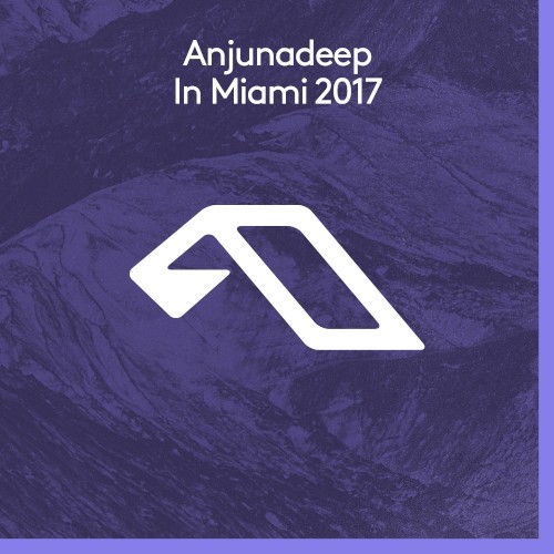 Anjunadeep in Miami 2017