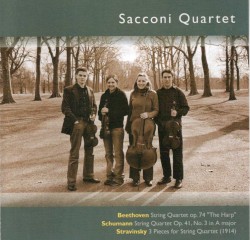 Beethoven: String Quartet op. 74 / Schumann: String Quartet op. 41 no. 3 in A major / Stravinsky: 3 Pieces for String Quartet