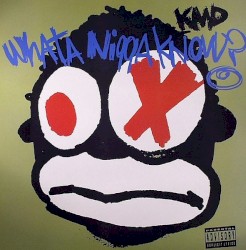What a Nigga Know?