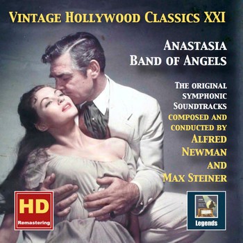 Vintage Hollywood Classics XXI: Anastasia & Band Of Angels - The Original Symphonic Soundtracks