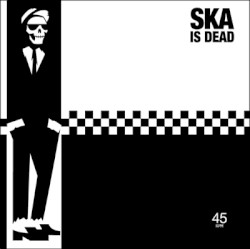 Ska is Dead Vol. 1, #1