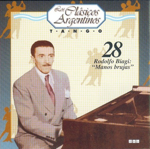 Los clásicos argentinos: Tango, volumen 28: Rodolfo Biagi: "Manos brujas"