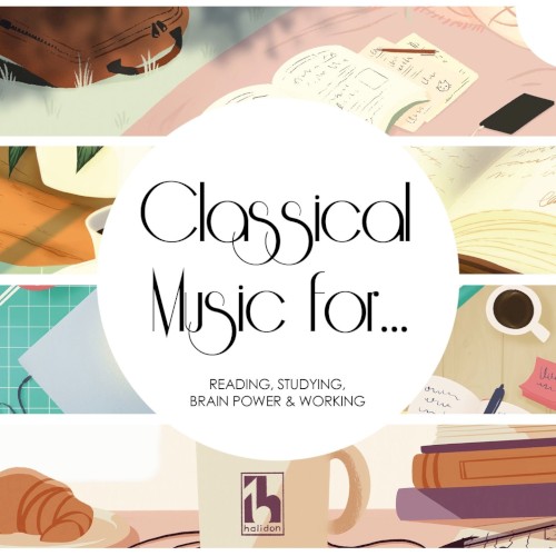 Classical Music for... Reading, Studying, Brain Power, Working