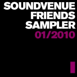 Soundvenue Friends Sampler 01/2010