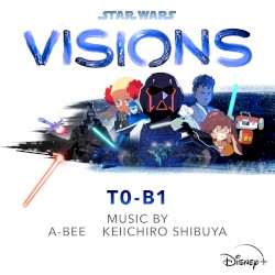 Star Wars: Visions - T0-B1