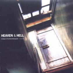 Heaven & Hell: A Tribute to the Velvet Underground, Volume One