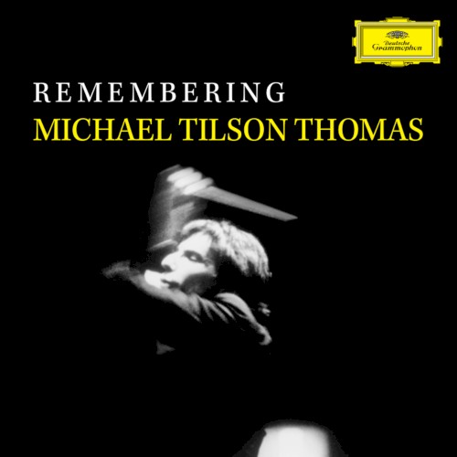 Remembering Michael Tilson Thomas