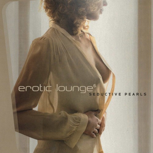 Erotic Lounge⁶: Seductive Pearls