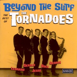 Beyond the Surf! - The Best of the Tornadoes