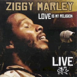 Love Is My Religion Live