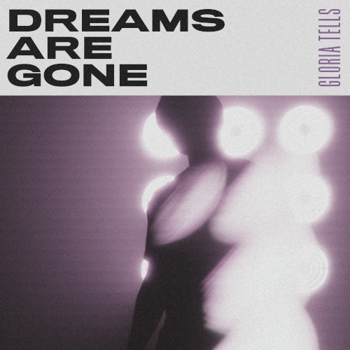 Dreams Are Gone