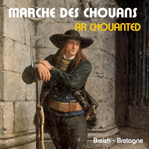 Marche des Chouans - Ar Chouanted (Breizh Bretagne)