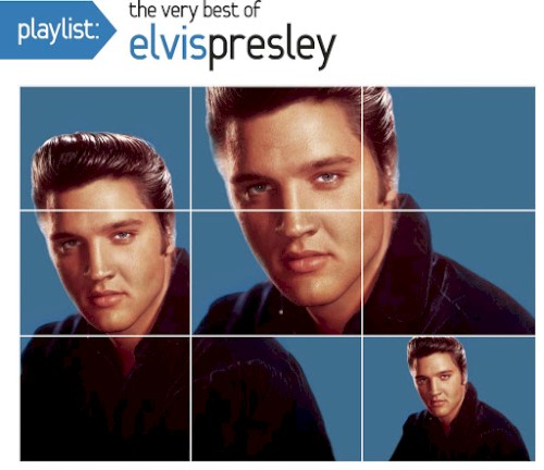 Playlist: The Very Best of Elvis Presley