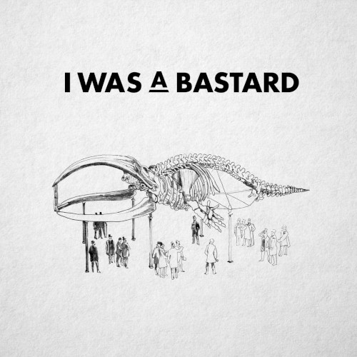 I Was a Bastard