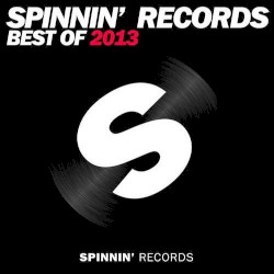 Spinnin' Records: Best of 2013