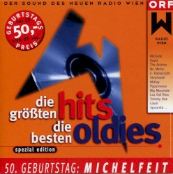 Die größten Hits, die besten Oldies