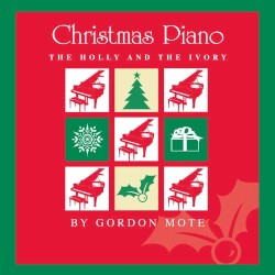 Christmas Piano: The Holly and the Ivory