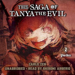 The Saga of Tanya the Evil, Vol. 2: Plus Ultra