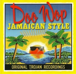 Doo Wop Jamaican Style