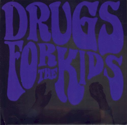 Drugs for the Kids