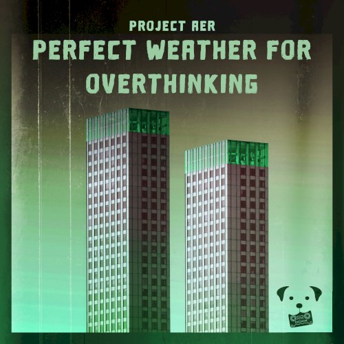 perfect weather for overthinking