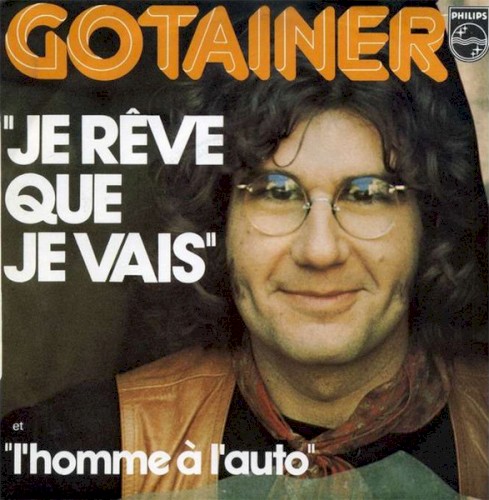 Je rêve que je vais / L’Homme à l’auto
