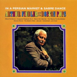 In a Persian Market & Sabre Dance