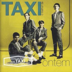 Ontem - O Melhor de Taxi