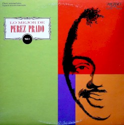 Lo Mejor De Pérez Prado - Vol.1