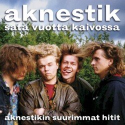 Sata vuotta kaivossa: Aknestikin suurimmat hitit